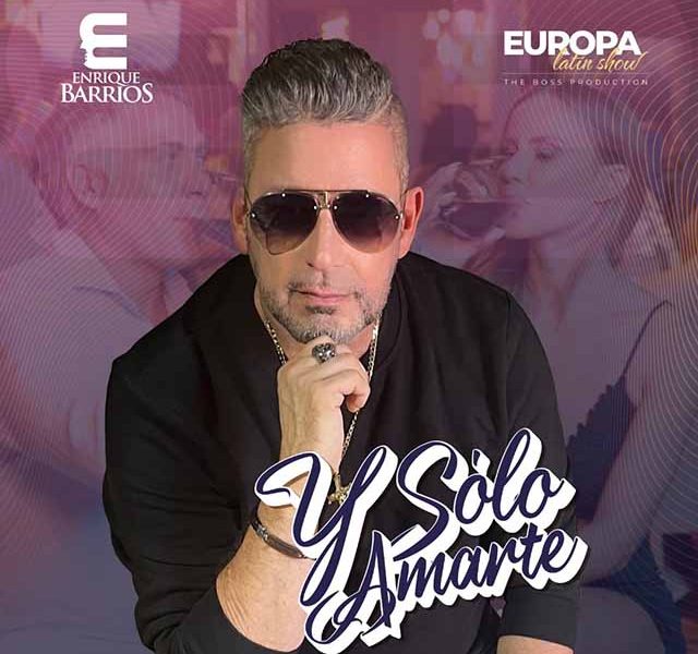 Enrique Barrios Lanza "Y Solo Amarte" - Una Canción que Explora las Relaciones de Pareja