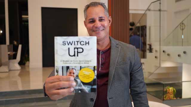 Juan Sánchez, el Empresario del Éxito, Lanza su Libro "Switch Up"