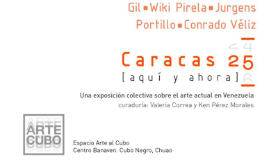 “Caracas 25. Aquí y ahora” en el Cubo Negro, Caracas.