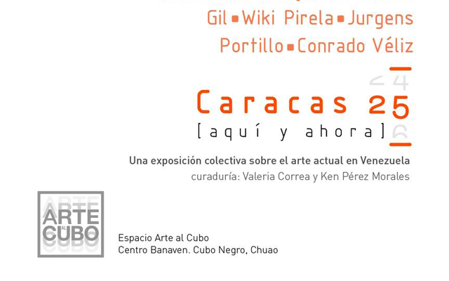 “Caracas 25. Aquí y ahora” en el Cubo Negro, Caracas.