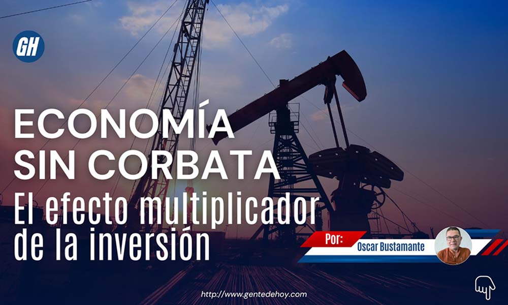 Inversión pública en infraestructura petrolera: cada dólar invertido puede generar empleo, consumo y crecimiento económico gracias al efecto multiplicador.