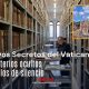 Vista del Archivo Apostólico Vaticano, donde reposan millones de documentos históricos que abarcan más de doce siglos de historia de la Iglesia y de la humanidad. El acceso está restringido a investigadores acreditados.