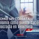 Expertos consideran que la economía puede convertirse en el puente hacia la reinstitucionalización democrática
