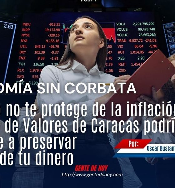 La Bolsa de Valores de Caracas se consolida como una alternativa para proteger el patrimonio frente a la inflación.