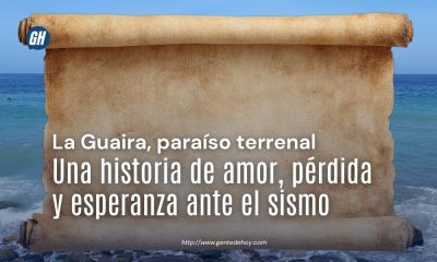 La Guaira, paraíso terrenal: Una historia de amor, pérdida y esperanza ante el sismo