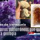 La geología venezolana conserva formaciones minerales asociadas con procesos que pueden durar miles o millones de años.