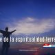 La espiritualidad terrenal propone recuperar la conexión con el cuerpo, el silencio y las emociones en medio de un mundo marcado por la prisa y la sobreestimulación.